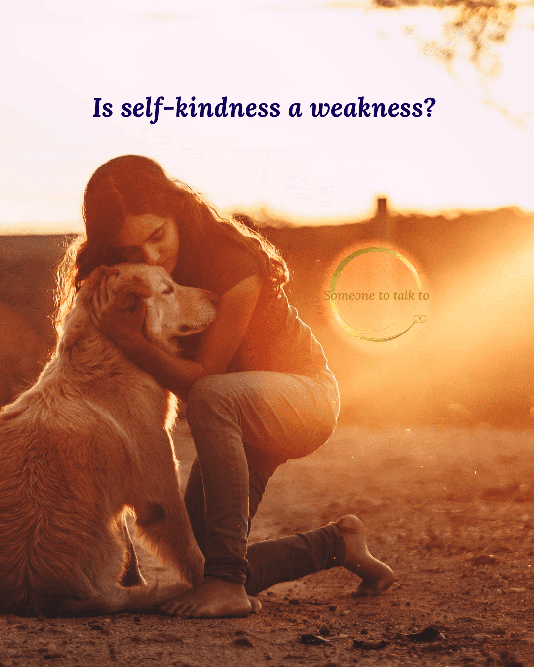 Is self-kindness a weakness?